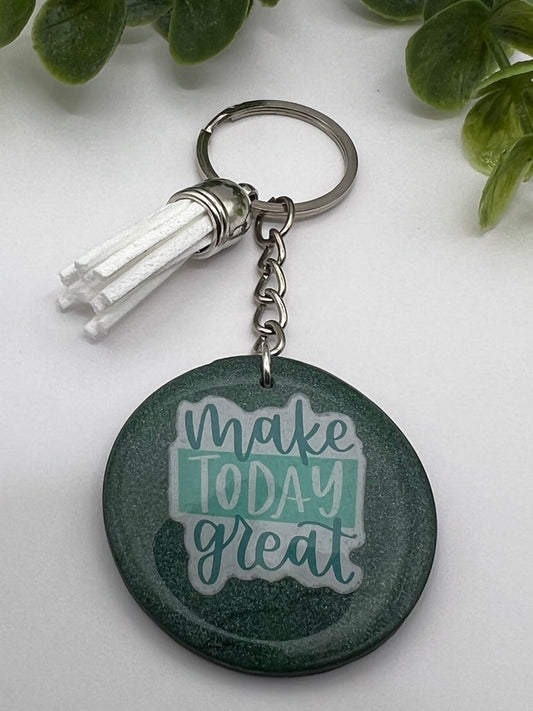 “Make today great” keychain