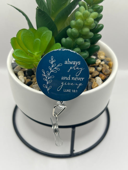 “Always pray” badge reel